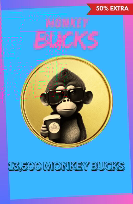 13,500 Monkey Bucks